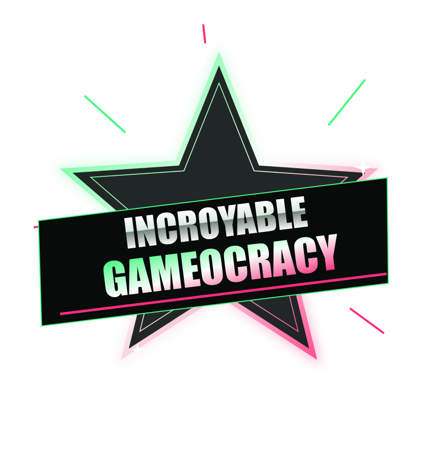 Incroyable Gameocracy